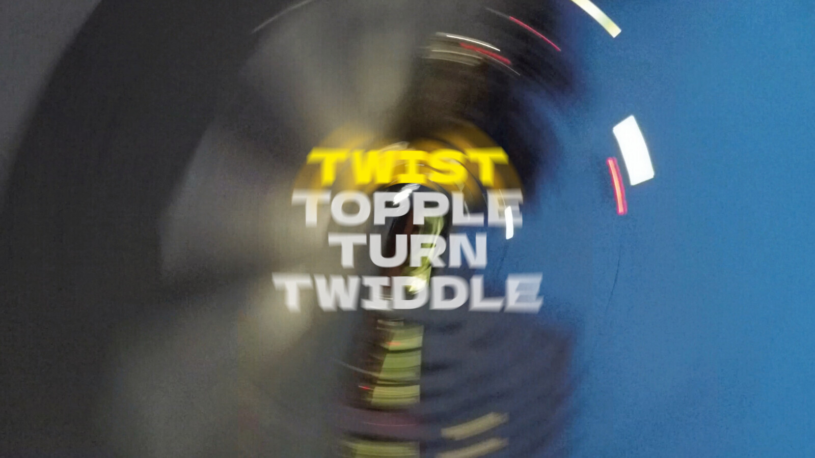 Twist, Topple, Turn, Twiddle #1